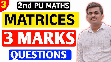 2nd PU MATRICES 3 MATKS IMPORTANT QUESTIONS 2025
