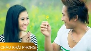 Chỉ Yêu Mình Em - Châu Khải Phong [Official]