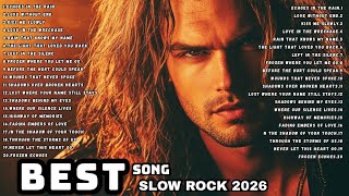 BEST SLOW ROCK 2026 🔥 Heartbreaking Love Songs Collection | Echoes in the Rain