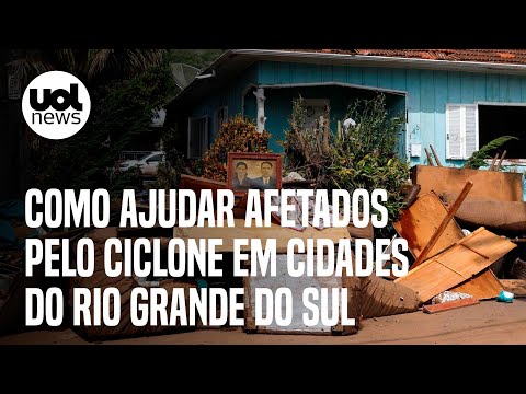 Ciclone no sul: Saiba como ajudar afetados pela chuva em cidades do Rio Grande do Sul