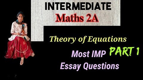 Maths 2A Theory of Equations || Theory of Equations inter 2nd year || Theory of Equations