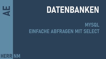 Datenbanken - MySQL - Einfache Abfragen mit SELECT