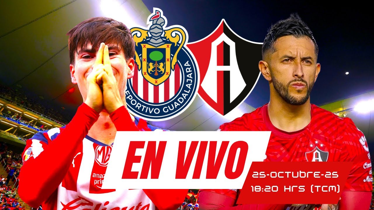 CHIVAS VS ATLAS JORNADA 15 EN VIVO CLÁSICO TAPATÍO La Previa ...