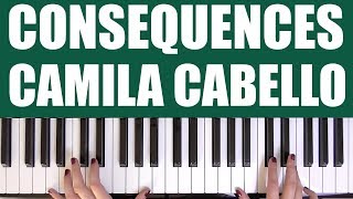 HOW TO PLAY: CONSEQUENCES - CAMILA CABELLO