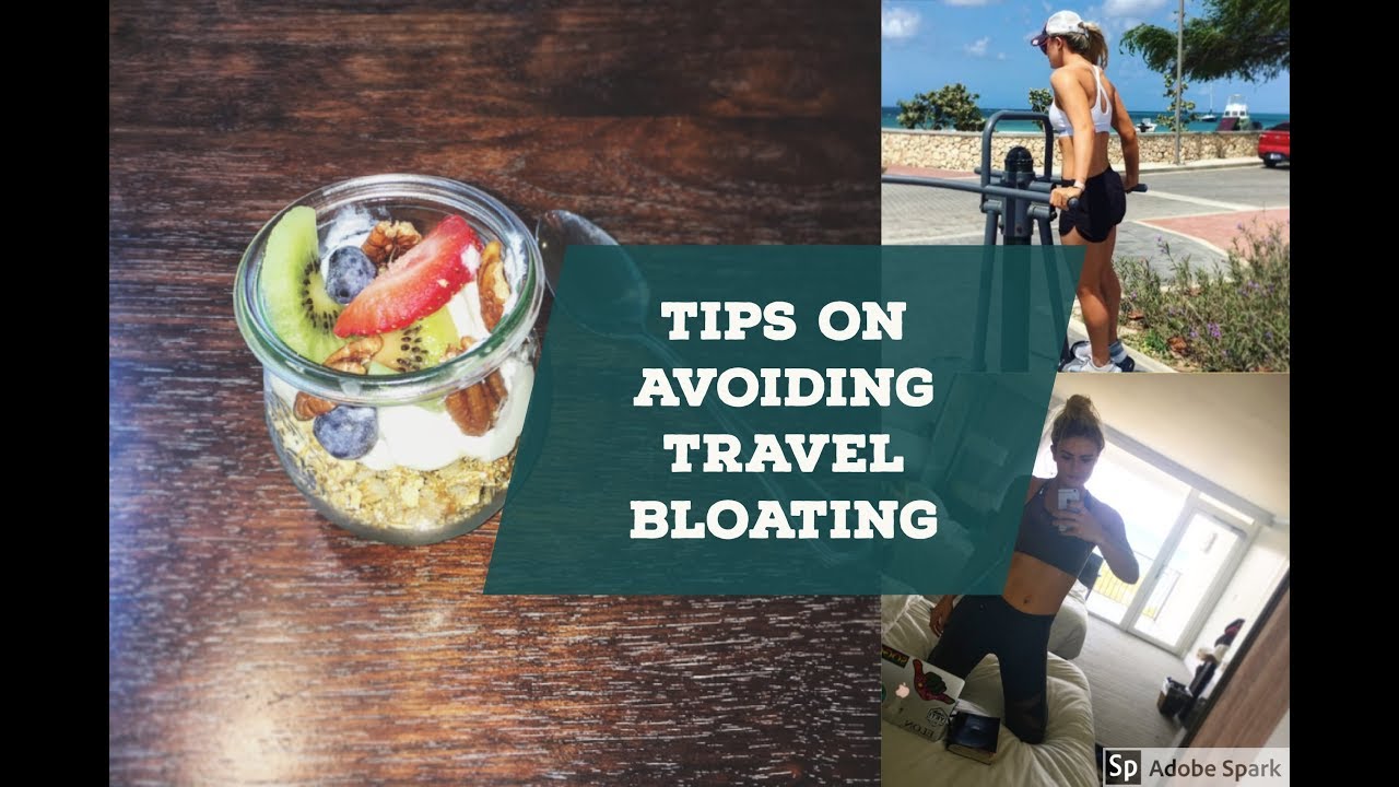 How to Avoid Travel Bloating YouTube