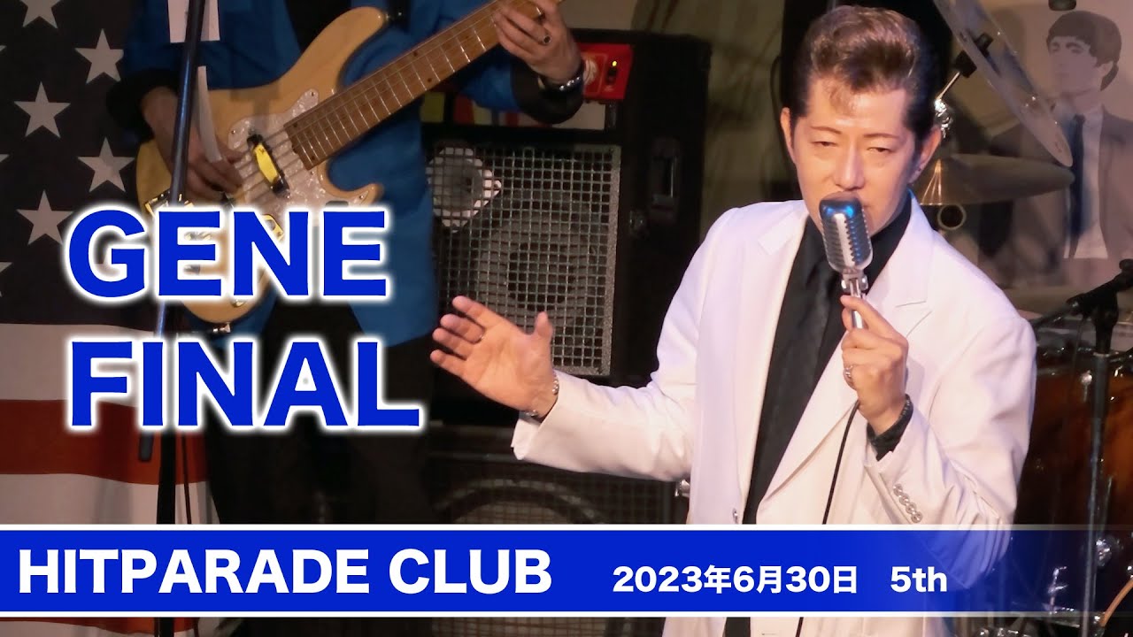 【GENE FINAL】2023/06/30 ヒットパレードクラブ　 5thステージ【4K】