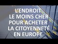 37 Où est l'endroit le moins cher pour acheter la citoyenneté en Europe