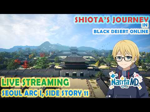【Black Desert Online】Shiota's Journey: Side Story#11 - Live Stream (ID/EN)【Narita MD】17 MAY 2026