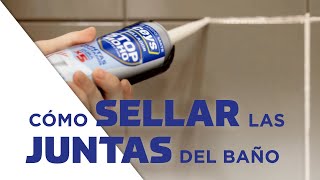 Cómo sellar las juntas del baño