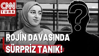 Rojin Davasında Sürpriz Tanık Ortaya Çıktı 1 Yıl Sonra Ortaya Çıkan O Tanık İfadesinde Ne Söyledi?