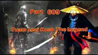 Tuam Leej Kuab The Legend Hmong Warrior  (Part 609)