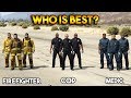 GTA 5 ONLINE : COPS VS MEDIC VS FIREFIGHTER (WHO IS BEST?)