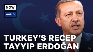 The Rise Of Turkey's Recep Tayyip Erdoğan | NowThis World