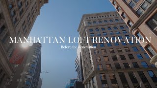 Manhattan Loft Space Renovation | Before the Renovation