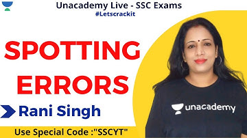 SPOTTING ERRORS | SSC CGL & CHSL | English | Unacademy Live - SSC Exams | Rani Singh