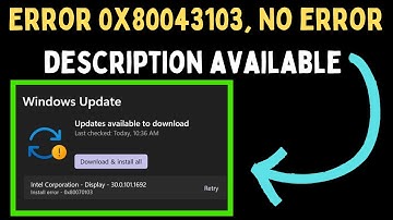 How to Fix Error 0x80043103, No Error Description Available on Windows 11