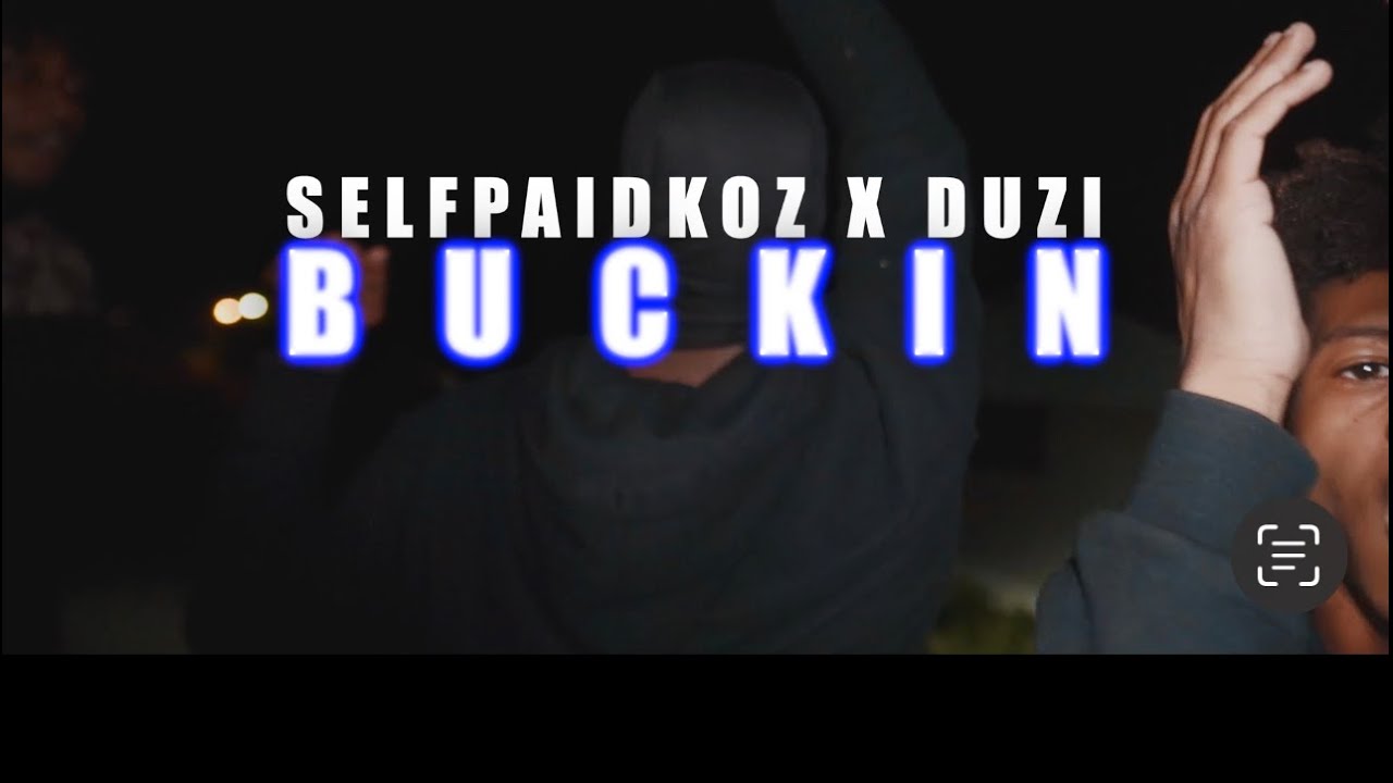 Duzii - Buckin ft. Selfpaidkoz (Official Music Video)