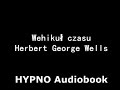 Wehikuł czasu - Herbert George Wells | HYPNO Audiobook