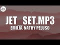 Emilia, NATHY PELUSO - JET_Set.mp3 (Letra/Lyrics)
