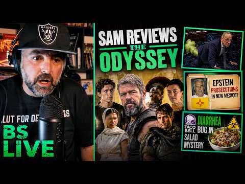 BS Live: Sam Reviews 'The Odyssey' + Shane Gillis Breaks Record + Epstein New Mexico Investigation