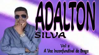 ADALTON SILVA / VOL 2 A VOZ INCONFUNDÍVEL DO BREGA - CD COMPLETO