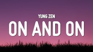 Yung Zen - On and On (Lyrics)