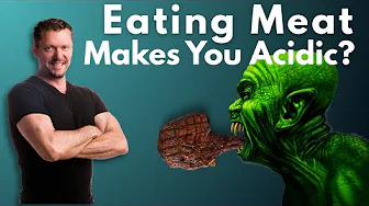 Eating Meat MAKES You Acidic!?  Now the Truth
