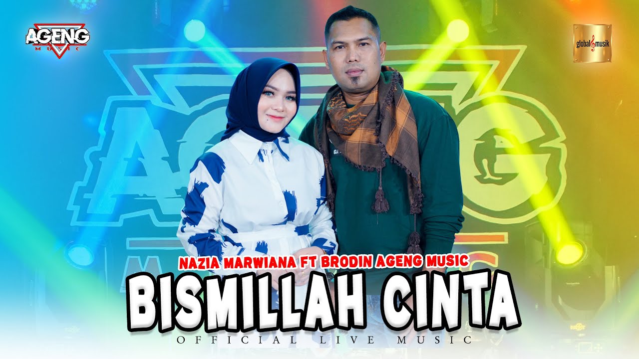 Nazia Marwiana ft Brodin Ageng Music - Bismillah Cinta (Official Live Music)