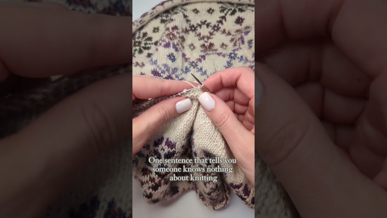 One sentence that tells you someone knows nothing about knitting?