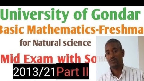 Basic Mathematics for Natural Sciences-2013 Mid Exam | University of Gondar Part 2