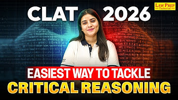 How to Master Critical Reasoning? CR Made Easy | Critical Reasoning for CLAT 2026