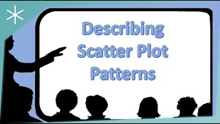 Describing Scatter Plot Patterns