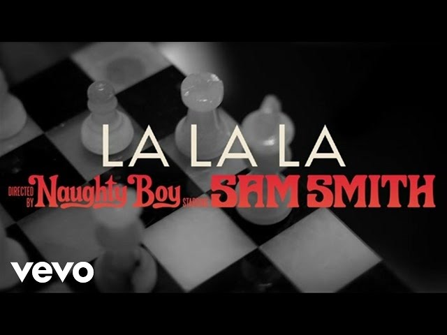 Naughty Boy - La La La (Official Audio)  ft. Sam Smith