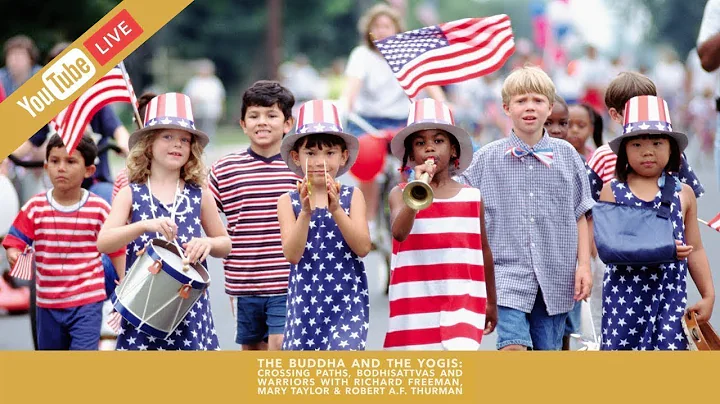 Yoga, American Buddhism & Interdependence : Robert Thurman, Mary Taylor & Richard Freeman