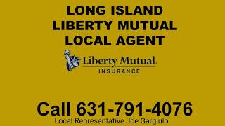 Long Island Liberty Mutual Local Agent Joe Gargiulo 631-791-4076