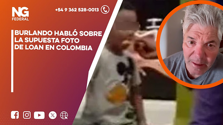 ❗️Caso Loan | Burlando reveló detalles de la foto en Colombia