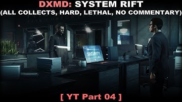 DXMD: System Rift walkthrough 04 (Lethal, All collectibles, Hard, No commentary ✔)