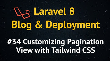 Laravel 8 Blog Tutorial up to Deployment #34 Customizing Pagination View with Tailwind CSS