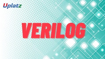 Intro to Verilog | Electronics System Design with Verilog | Become an Embedded Engineer | Uplatz