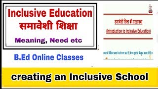 Inclusive Education (introduction and need) in Hindi and English / B.Ed