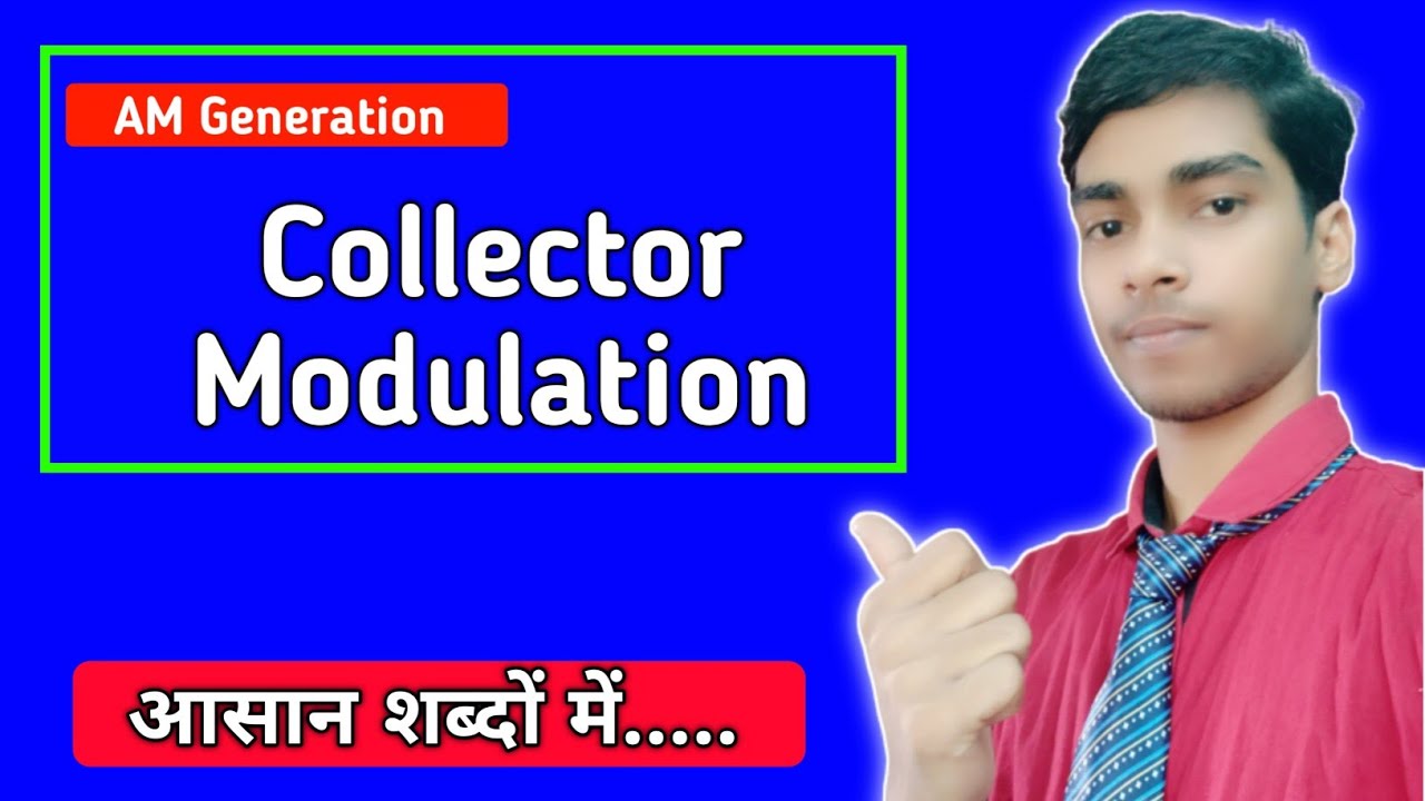 Collector Modulation | AM Generation | Full Concepts in Hindi | सबसे ...