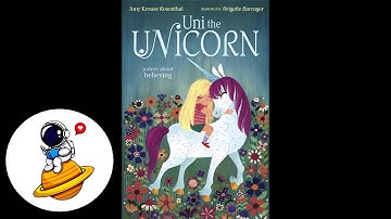 Uni the Unicorn (Read Aloud)