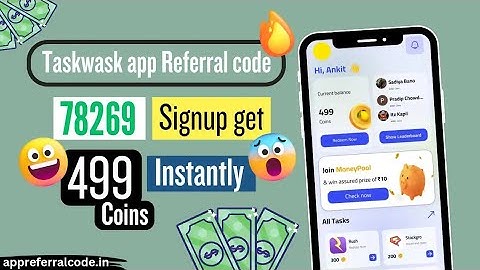 taskwask app referral code is 8413068| task wask referral code| taskwask app referral code