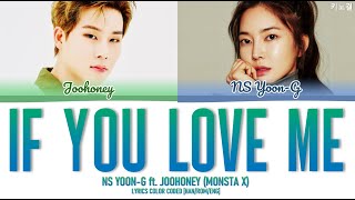 NS YOON-G ft. JOOHONEY (MONSTA X) - 'IF YOU LOVE ME' LYRICS COLOR CODED [HAN/ROM/ENG]