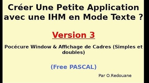 Comment créer une Application avec une IHM en Mode Text ? Free PASCAL (Version 03)