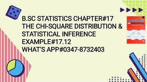 Solved Example#17.12 || Chapter#17 || The Chi-square distribution & Statistical Inference ||