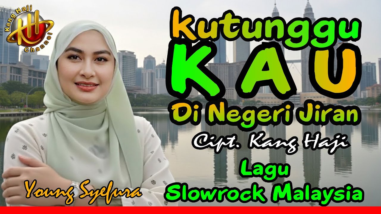 KUTUNGGU KAU DI NEGERI JIRAN | Young Syefura ❤️ KDM Bapa Aing | lagu Slowrock Malaysia