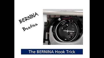 BERNINA Besties - The BERNINA Hook Trick