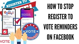 How To Turn Off Voting Registration Reminders on Facebook