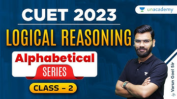 General Test | Logical Reasoning | Alphabetical Series | Part - 2 | CUET 2023 | Varun Goel